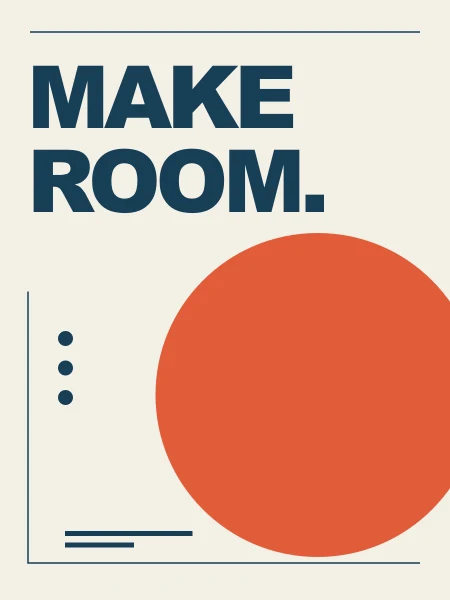 Cream poster reading "MAKE ROOM." with dark blue lettering and a large coral circle